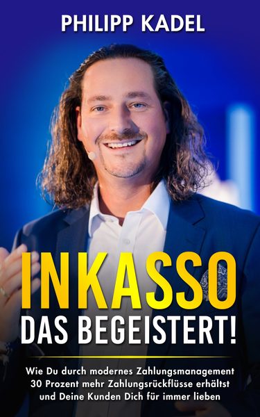 Philipp Kadel — Inkasso, das begeistert